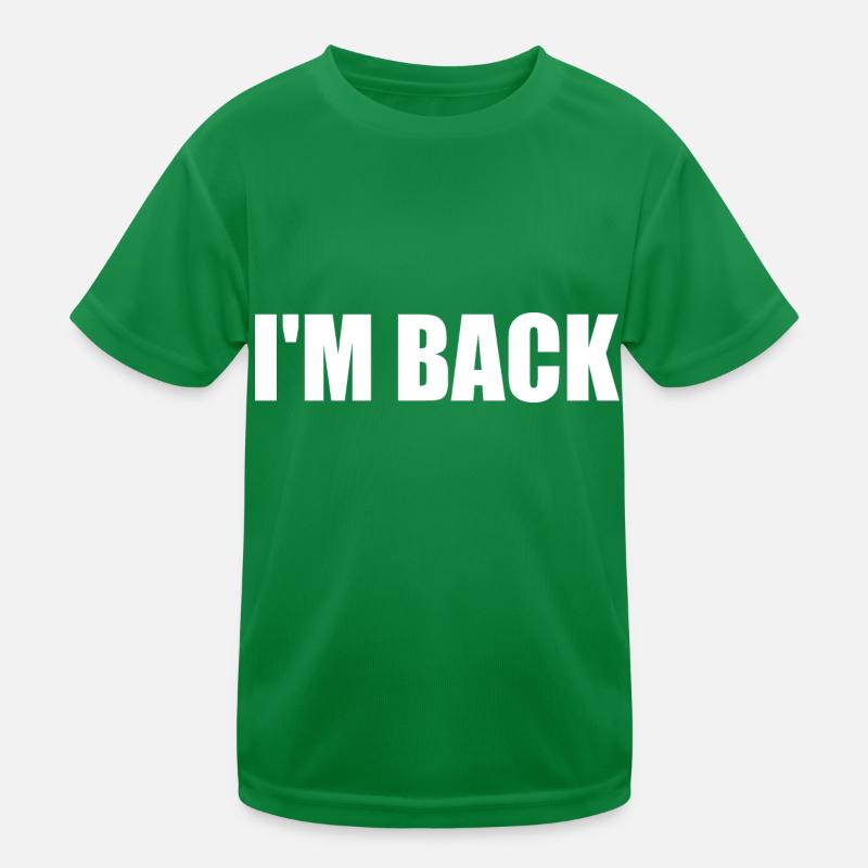 Im back Kids Functional T-Shirt