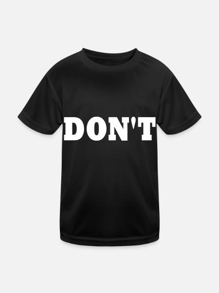 Don't - Kids Functional T-Shirt - black - Front