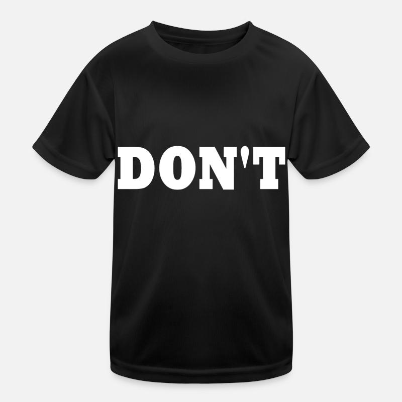 Don't Kids Functional T-Shirt
