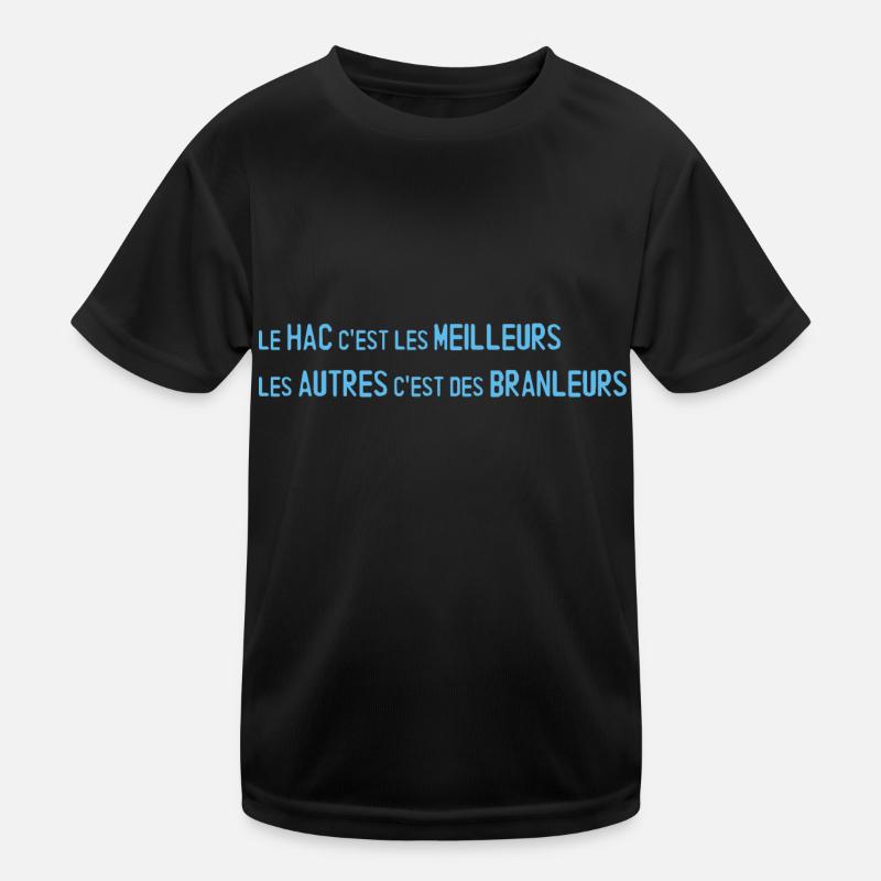 Le HAC c'est les meilleurs T-shirt sport Enfant