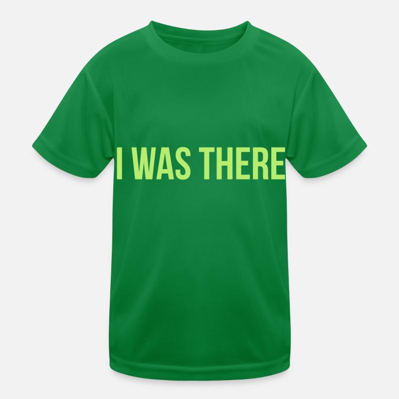 i was there Kids Functional T-Shirt