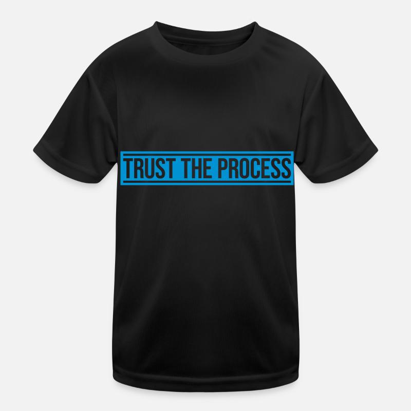 trust the process Quote Kids Functional T-Shirt