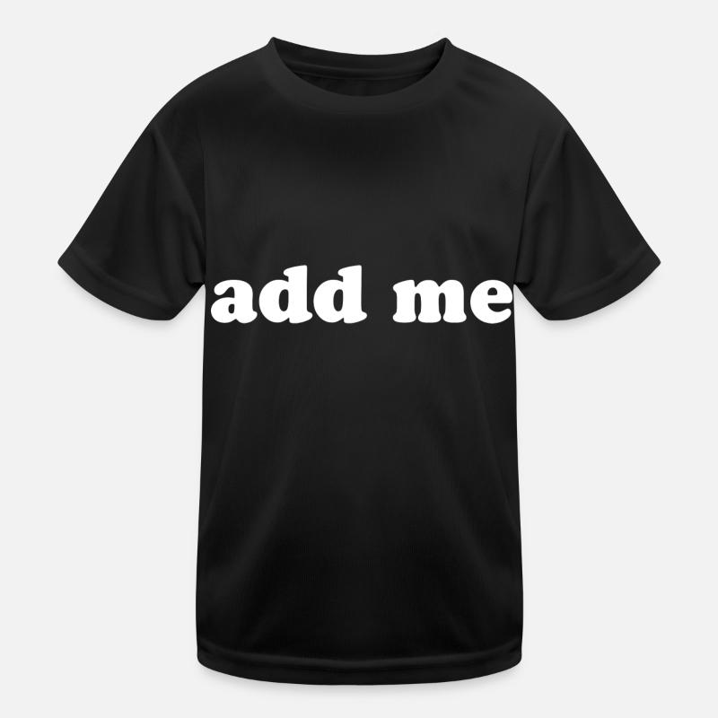 add me Kinder Funktions-T-Shirt