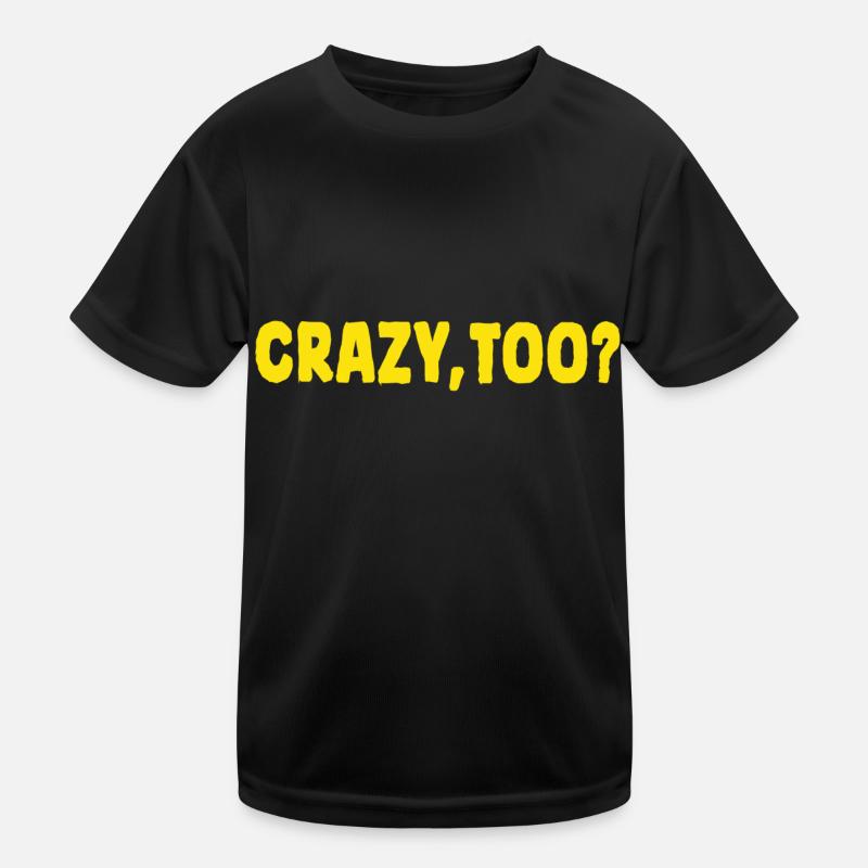 Also crazy Kids Functional T-Shirt