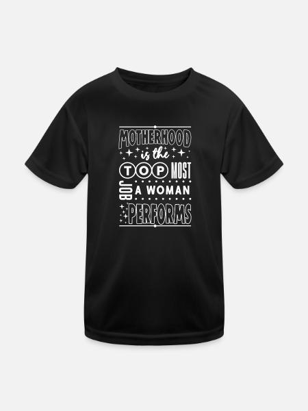 La maternité est le travail le plus élevé qu’une femme effectue - T-shirt sport Enfant - noir - Devant