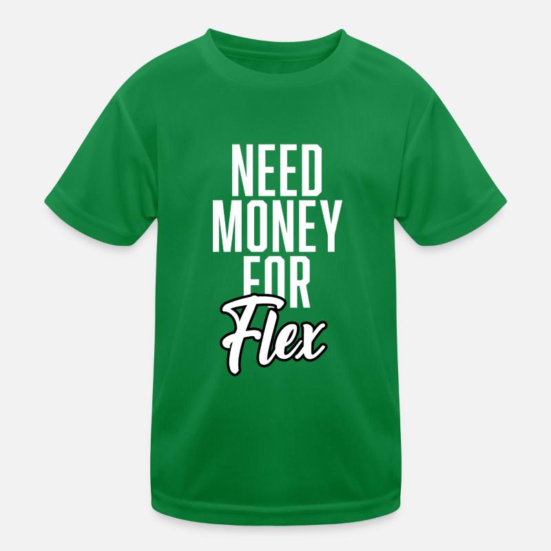 Need Money For Flex Kinder Funktions-T-Shirt