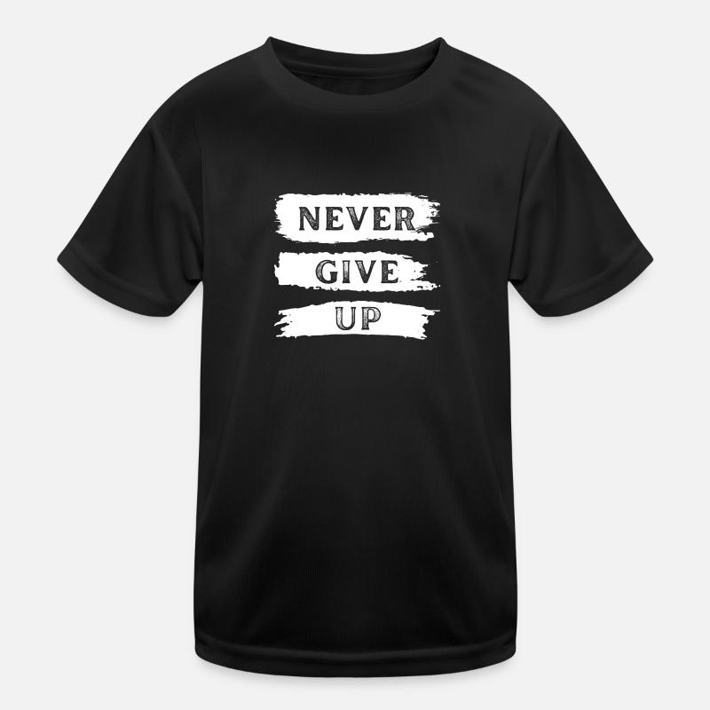 Never give up Kids Functional T-Shirt