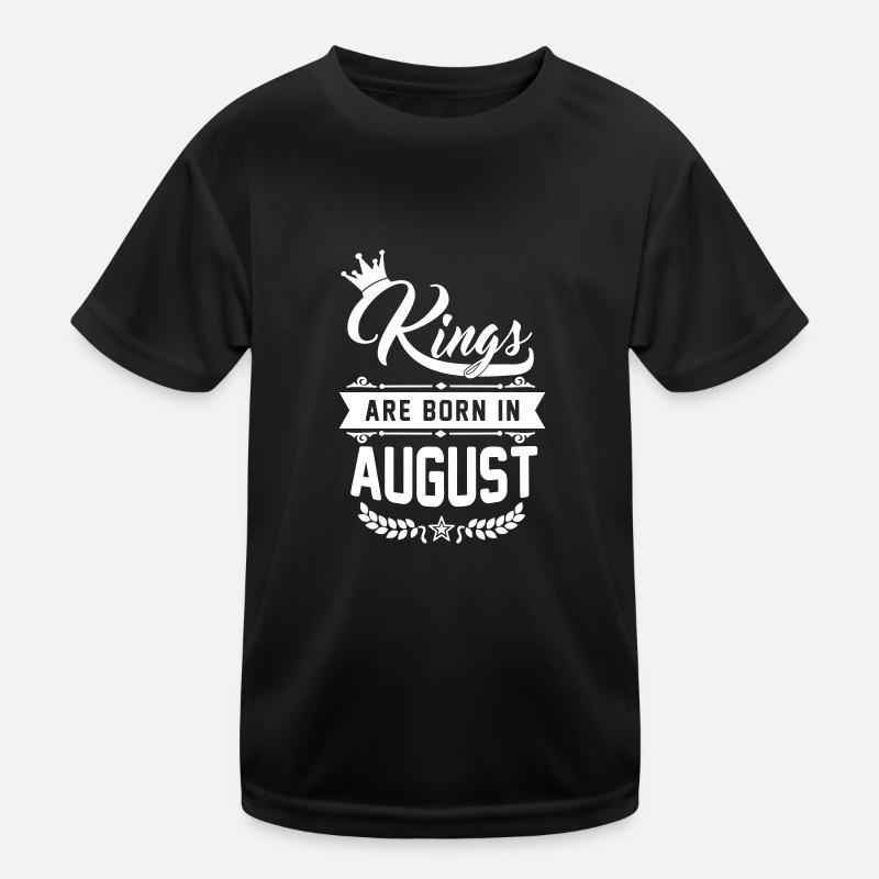 Kings are born in August Kinder Funktions-T-Shirt