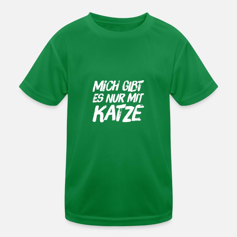 Katzen TShirt - Mich gibt es nur mit KATZE Kinder Funktions-T-Shirt