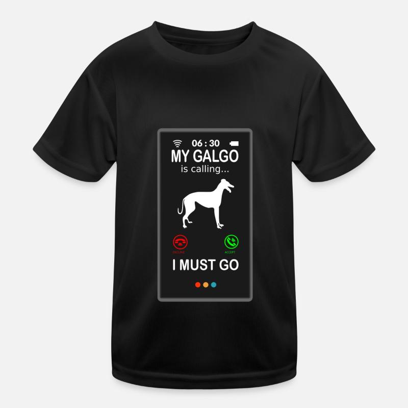 Galgo Español Dog Greyhound Saying is Calling Kids Functional T-Shirt