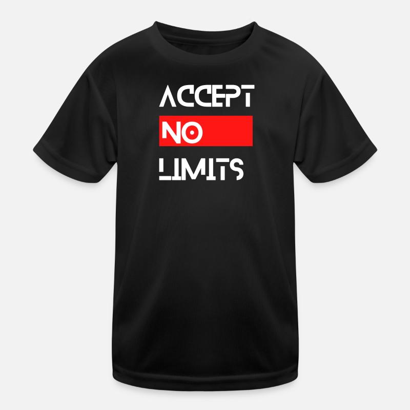 accept no limits grenzenlos erfolg motivation Kinder Funktions-T-Shirt