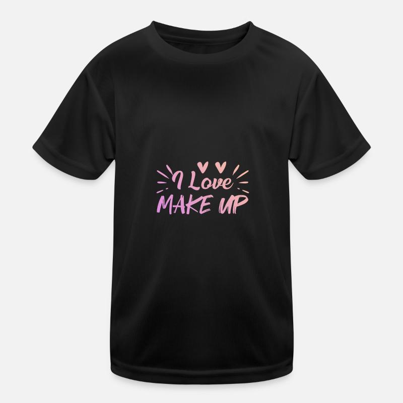 Ich liebe Make up Kinder Funktions-T-Shirt