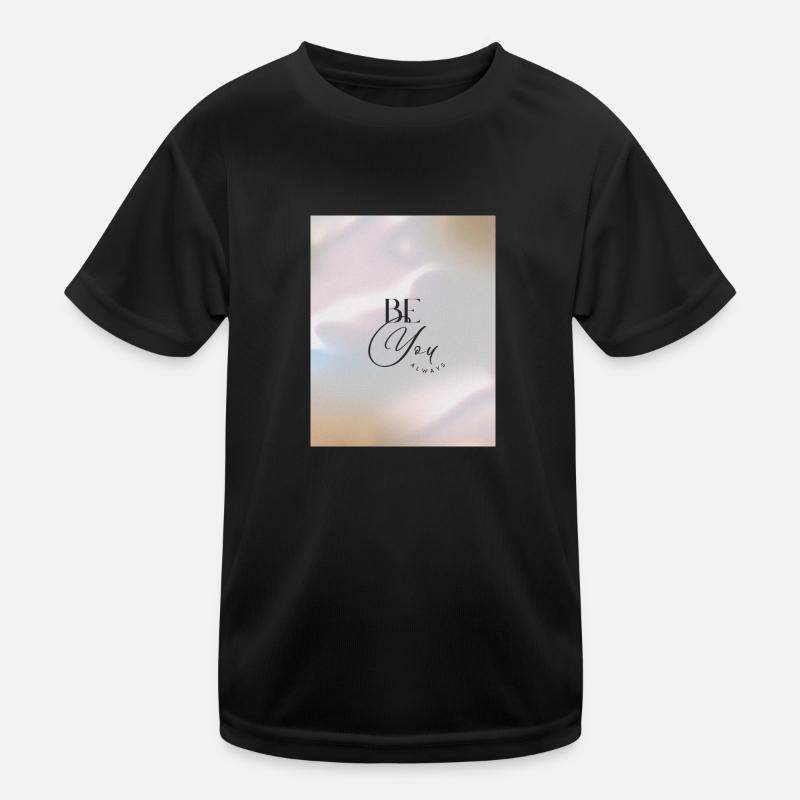 BE YOU ALWAYS Kinder Funktions-T-Shirt
