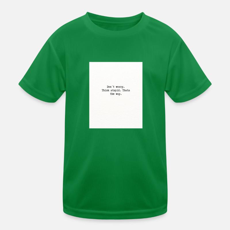 Penser stupide T-shirt sport Enfant