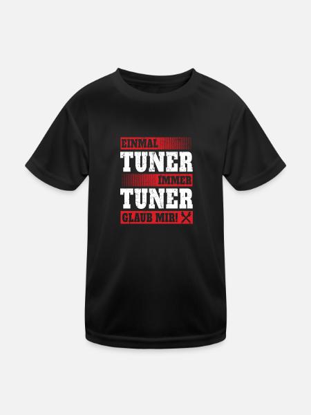 Einmal Tuner immer tuner glaub mir - Kinder Funktions-T-Shirt - Schwarz - Vorne