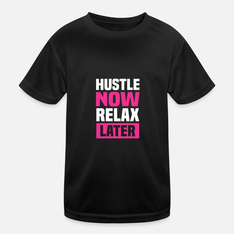 hustle relax later Kids Functional T-Shirt