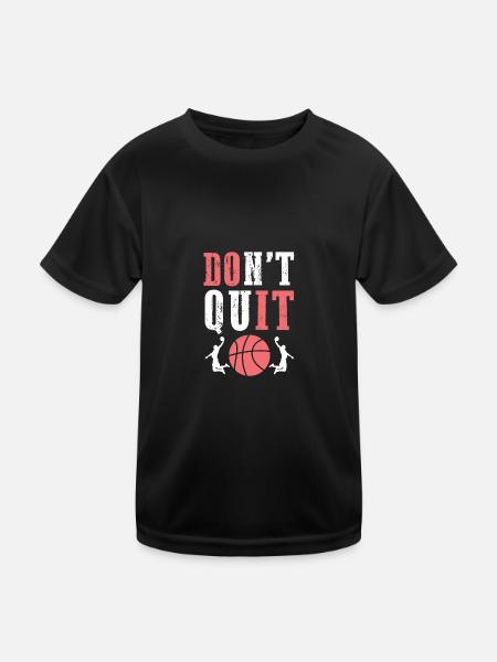 Don't Quit Basketball - Kids Functional T-Shirt - black - Front