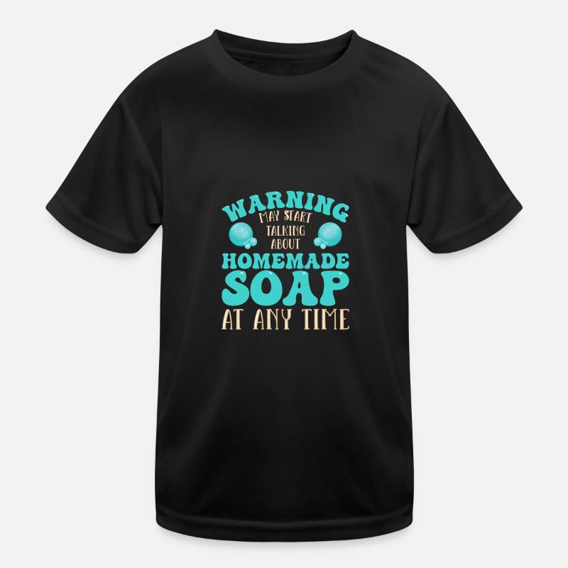 Soap Making Handmade soap Kids Functional T-Shirt