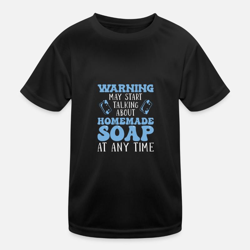 Soap Making Handmade soap Kids Functional T-Shirt