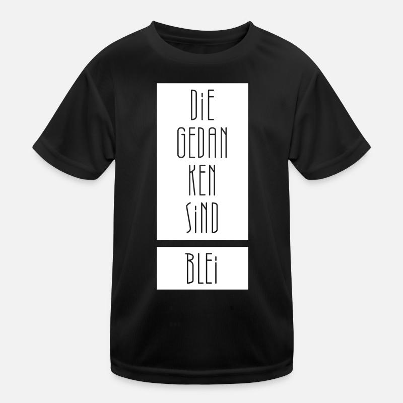 Die Gedanken sind Blei Kinder Funktions-T-Shirt