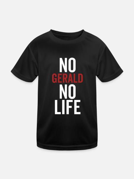 No Gerald No Life - Kids Functional T-Shirt - black - Front