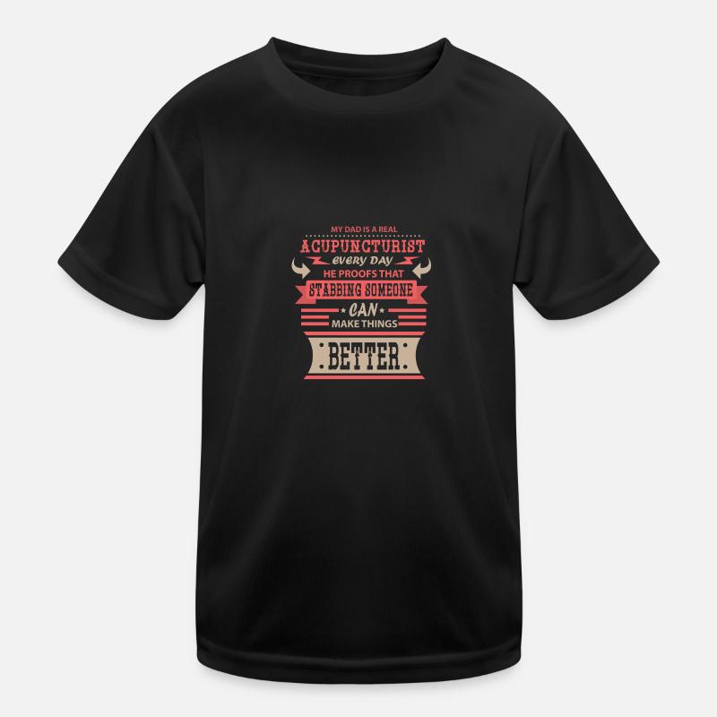 Acupuncturist Acupuncturist Dad Papa Acupuncture Kids Functional T-Shirt