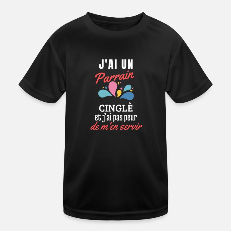 J'ai un parrain cinglé, je peux m'en servir T-shirt sport Enfant