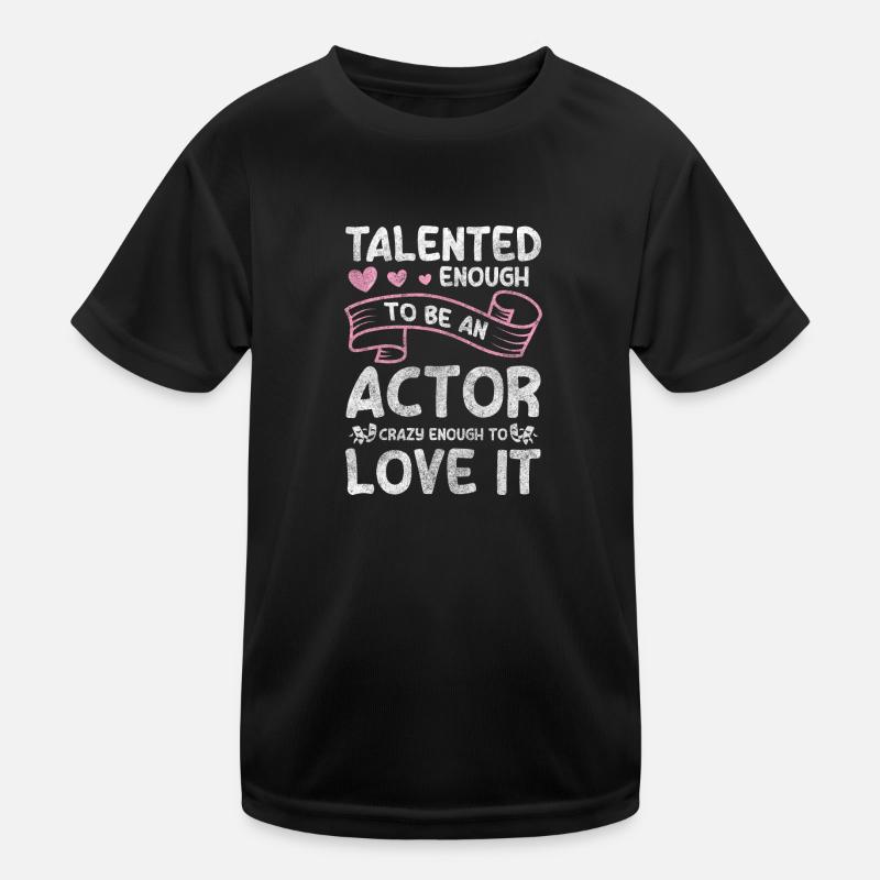 Actress Stage Play Technician Kids Functional T-Shirt