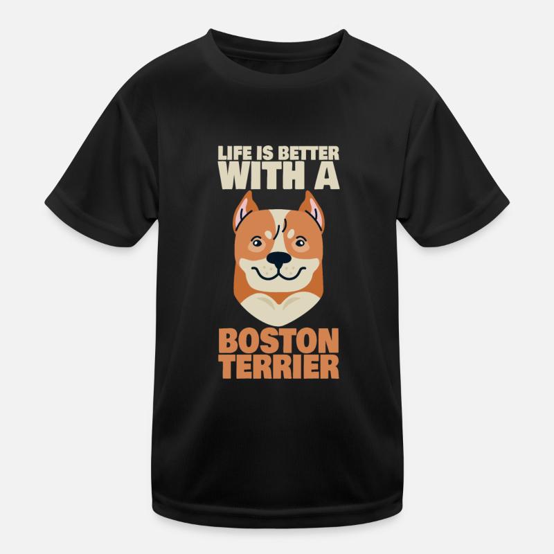Life Is Better With A Boston Terrier Kinder Funktions-T-Shirt