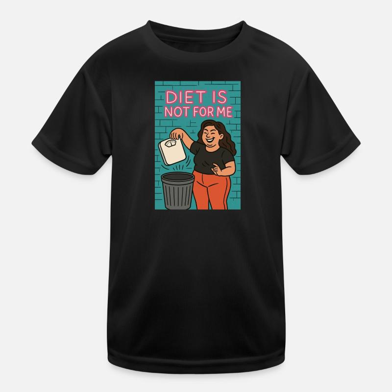 Diet is not for me Kids Functional T-Shirt