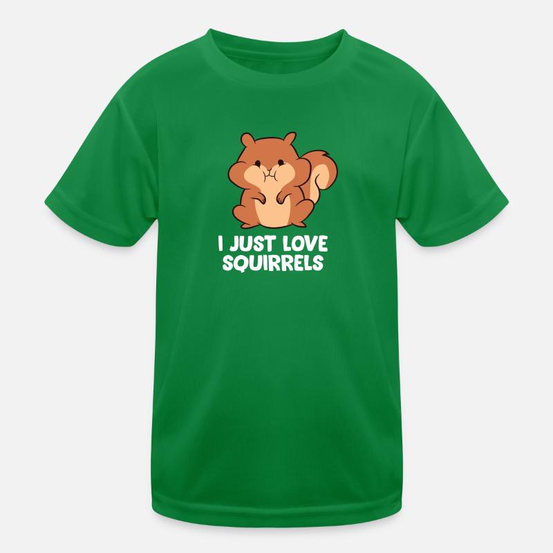 Squirrels - I just love Squirrels Kids Functional T-Shirt