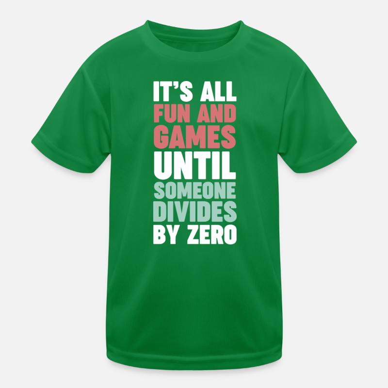 Mathe-Nerd, bis jemand durch Null teilt Kinder Funktions-T-Shirt