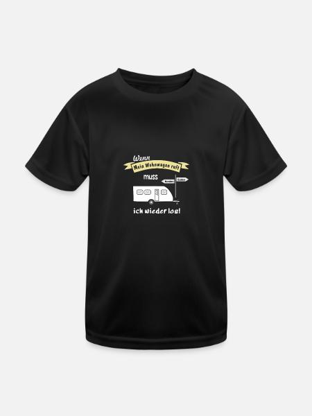 mein wohnwagen ruft - Kinder Funktions-T-Shirt - Schwarz - Vorne