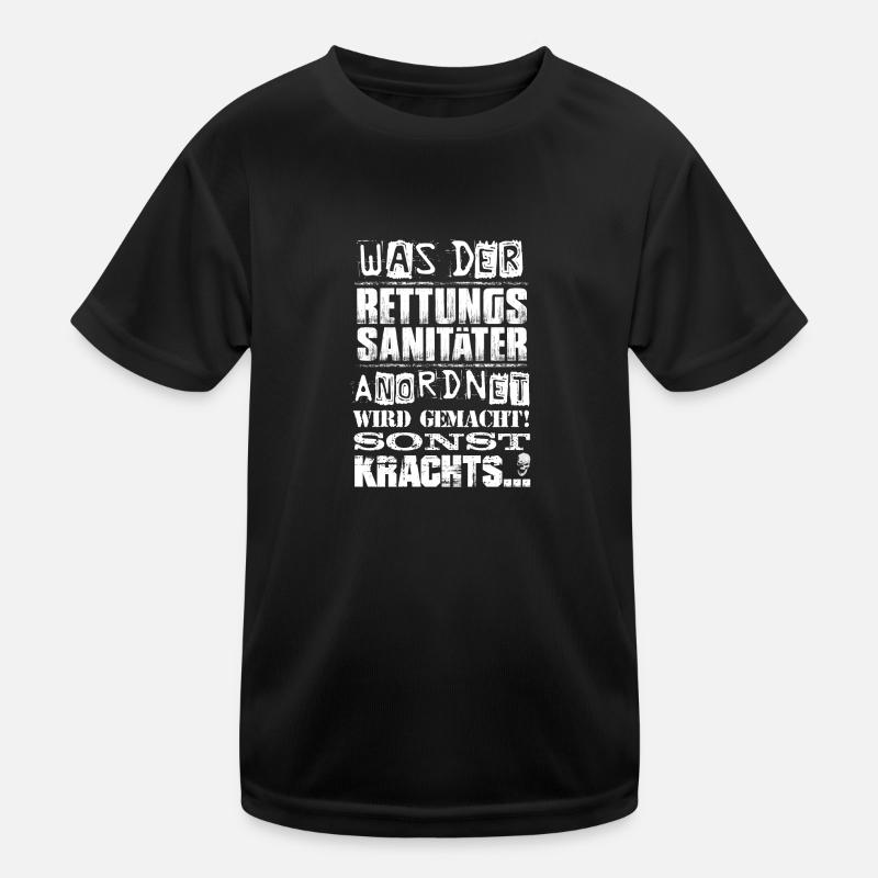 Beruf - Was der Rettungssanitäter anordnet, wird - Kinder Funktions-T-Shirt - Schwarz
