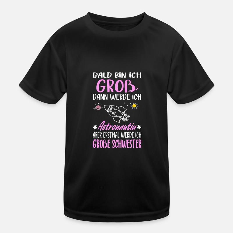 Nachwuchs Ich Werde Große Schwester Astronautin Kinder Funktions-T-Shirt
