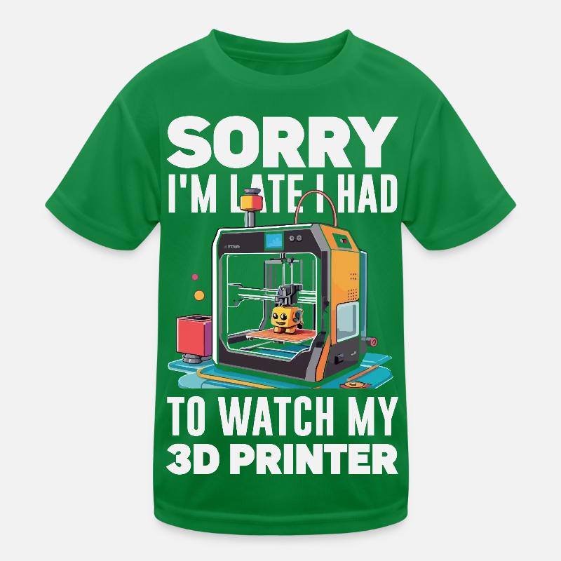 Entschuldigung Ich Bin Spät 3D Drucker Lustig Kinder Funktions-T-Shirt