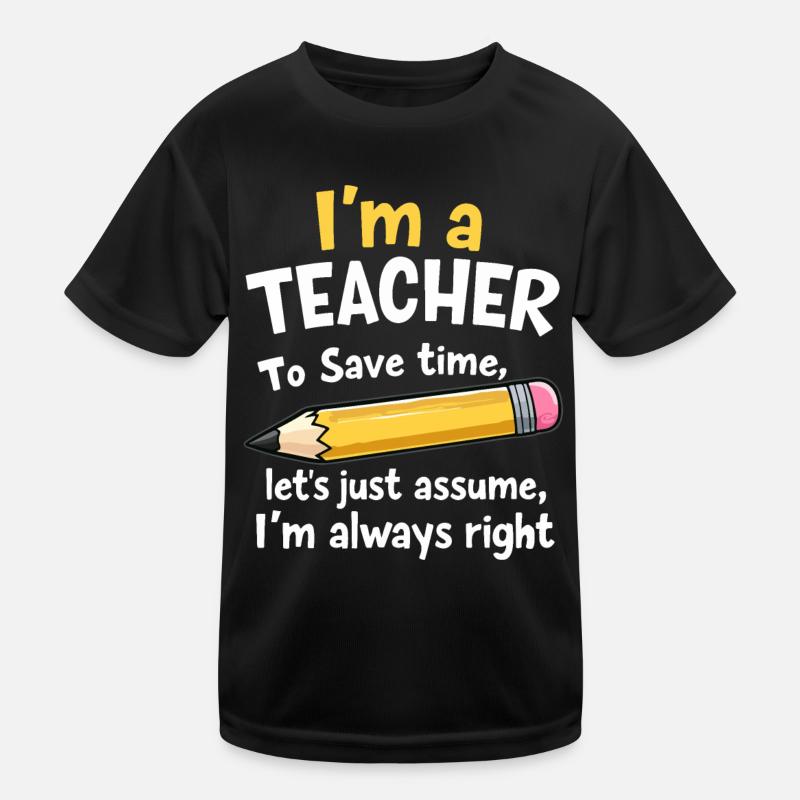 Witziger Lehrer Spruch - Lehrer hat immer recht - Kinder Funktions-T-Shirt - Schwarz