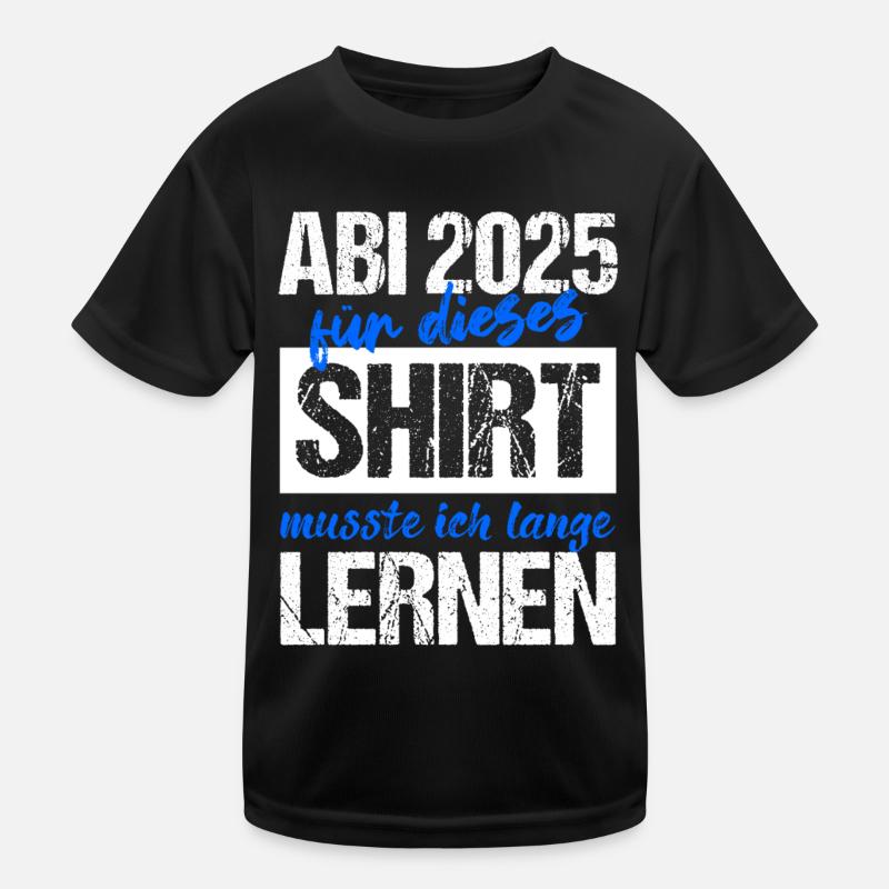 Abi 2025 Gymnasium Abschluss Geschenk Abitur 2025 Kinder Funktions-T-Shirt