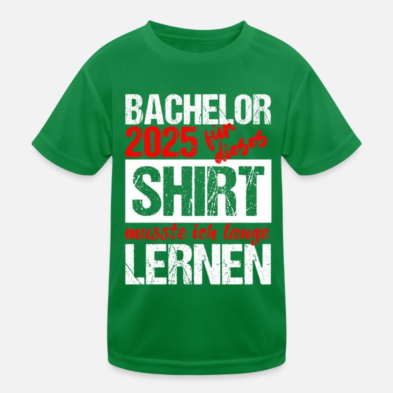 Bachelor 2025 Learned Enough Gift Student Uni Kids Functional T-Shirt