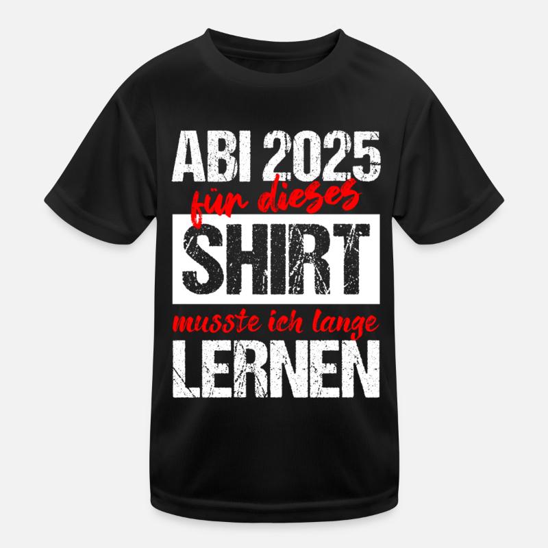 Abi 2025 Gymnasium Abschluss Geschenk Abitur 2025 Kinder Funktions-T-Shirt