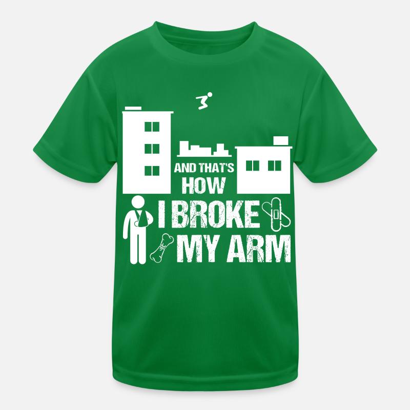 Parkour Arm Gebrochen Armbruch Geschenk Mann Junge Kinder Funktions-T-Shirt