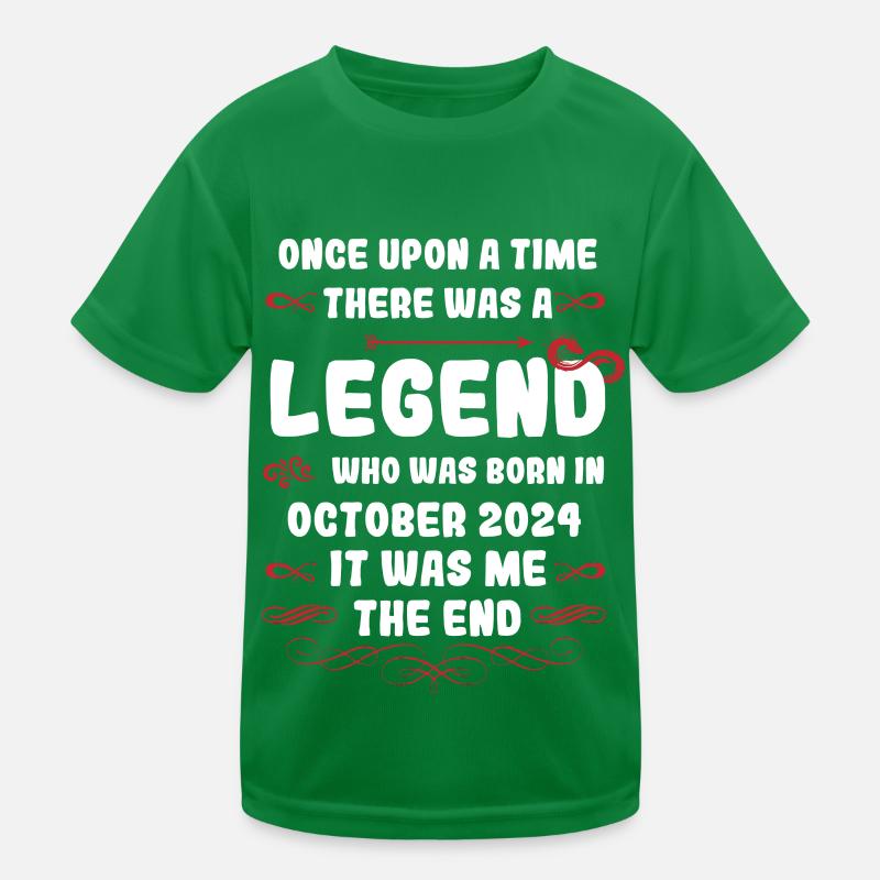 Once upon a time there was a legend. October 2024 Birth Day Kids Functional T-Shirt