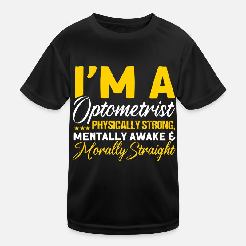 Ophthalmologist Optometry Optician Optician Optician Optician Kids Functional T-Shirt