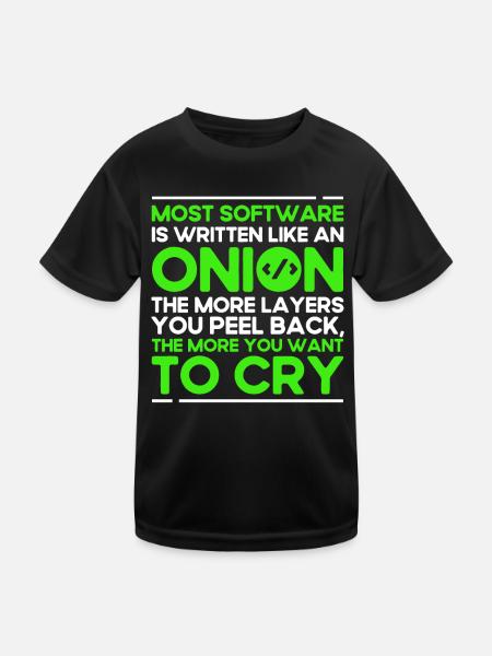 Most Software Is Written Like An Onion Software-En - Kids Functional T-Shirt - black - Front