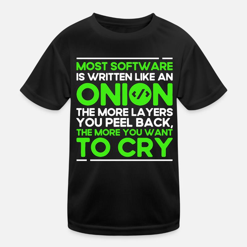 Most Software Is Written Like An Onion Software-En Kids Functional T-Shirt