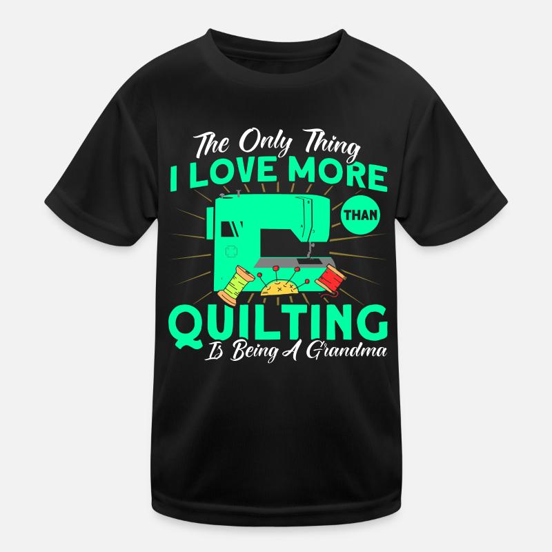Seamstresses Quilting Lovers Quilting Kids Functional T-Shirt
