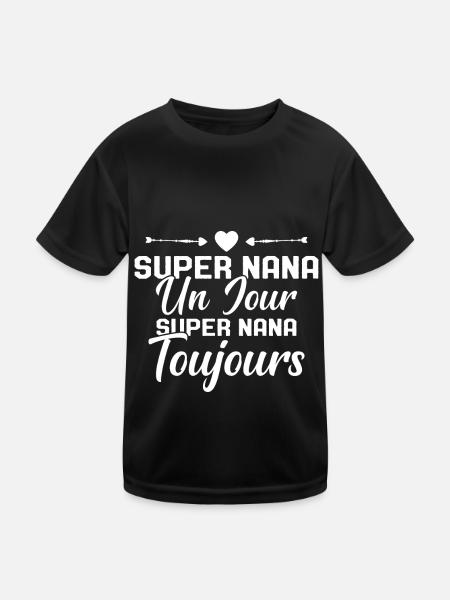 Femme Super Nana Un Jour Super Nana Toujours Nana - T-shirt sport Enfant - noir - Devant