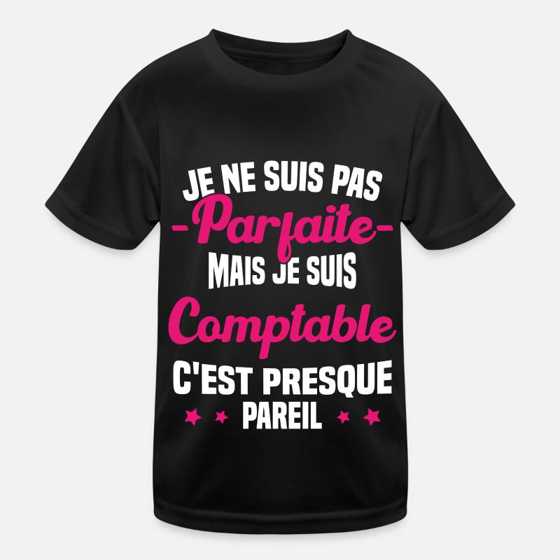 Pas parfaite mais je suis Comptable Humour Cadeau T-shirt sport Enfant