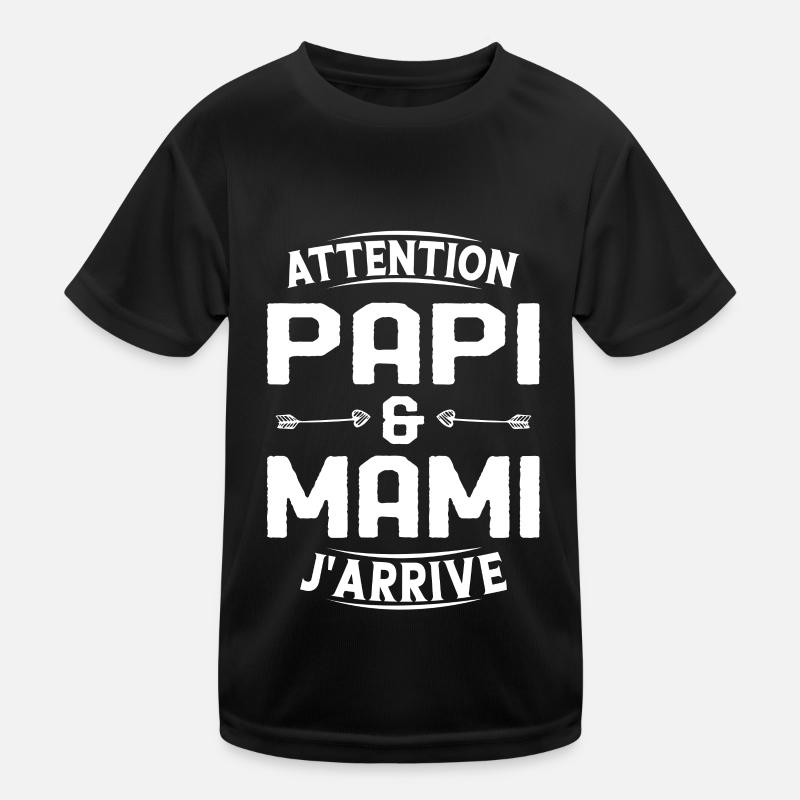 Papi et Mamie j'arrive T-shirt sport Enfant