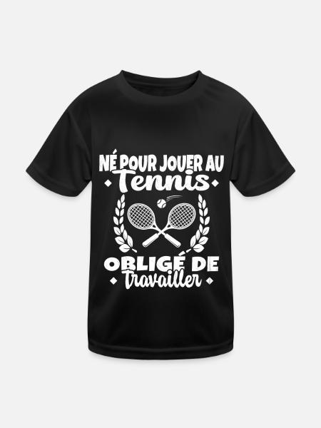 Né Pour Jouer au Tennis Humour Cadeau - T-shirt sport Enfant - noir - Devant